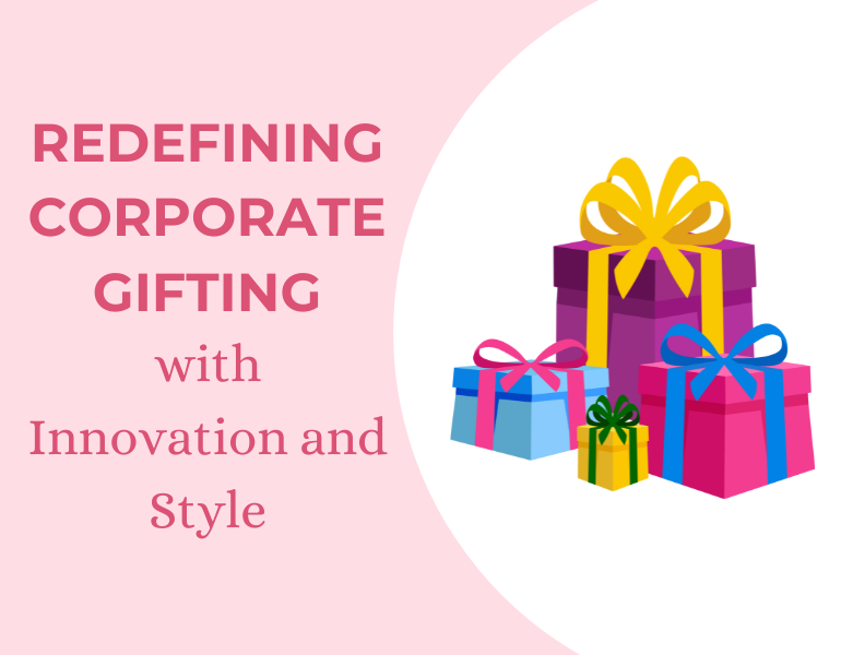 Redefining Corporate Gifting with Innovation and Style