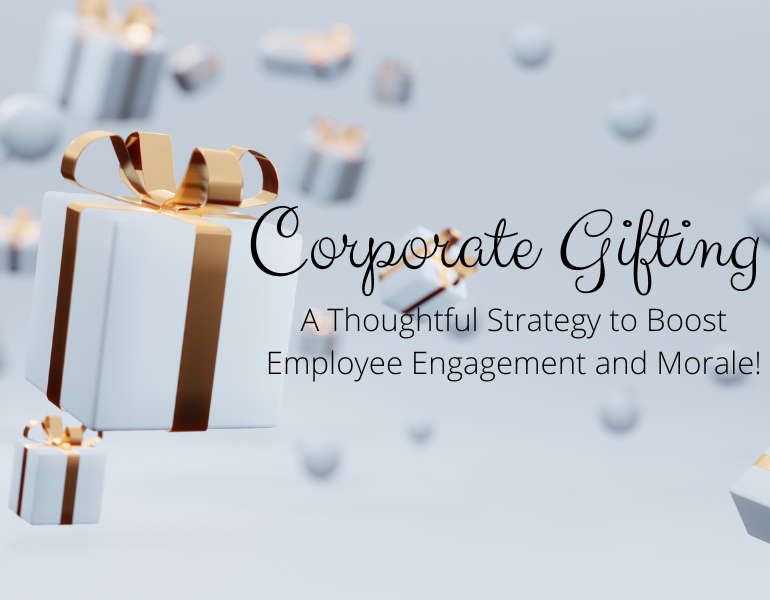 Why Corporate Gifting Should Be Part of Your Employee Engagement Strategy?