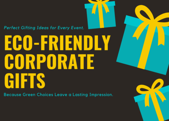 The Best Trending Eco-Friendly Corporate Gifts for Conferences and Events