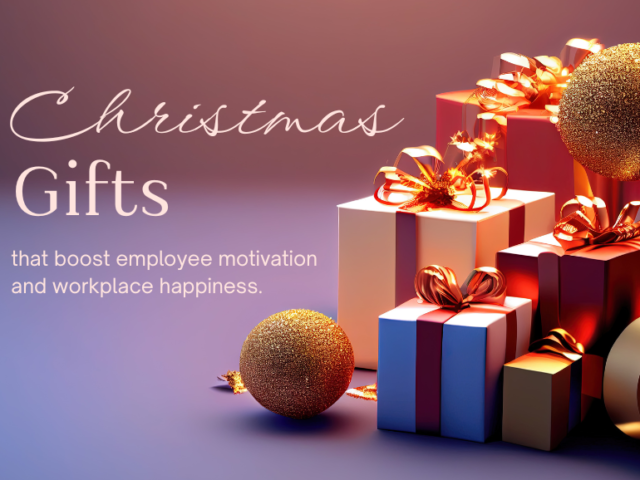Why Thoughtful Christmas Gifts Increase Employee Motivation and Workplace Happiness?
