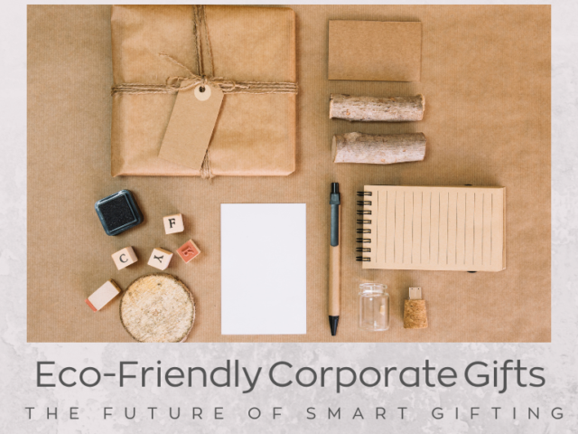 Why Eco Friendly Corporate Gift Ideas Are the Future of Smart Gifting?