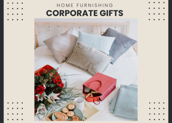 Why Home Furnishing Corporate Gifts Are the Perfect Blend of Style and Practicality? Why Home Furnishing Corporate Gifts Are the Perfect Blend of Style and Practicality?